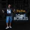 Yung Kevyns - Some Bottles - Single